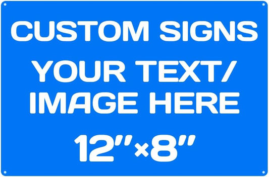 Custom Metal Signs - Aluminum, Weatherproof, Multiple Sizes, Custom Text & Picture, Hazard, Garden, Door, Business Signs
