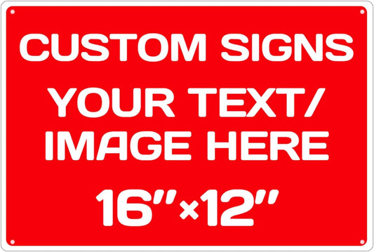 Custom Signs,Aluminum Weatherproof Metal Sign Multiple Sizes Custom Personalized Text And picture Here,hazard sign,garden sign,custom door sign,Customised business signs(16 * 12Inch)